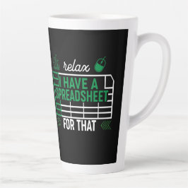 Relax, ik heb daar een spreadsheet voor, accountan latte mok