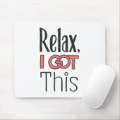 Relax, ik heb dit. muismat (Met muis)