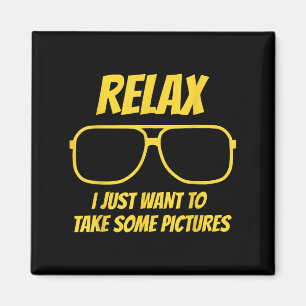 Relax, ik wil gewoon wat foto's maken Vintage  Magneet