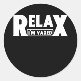 Relax I'm Vaxed Fully Vaccinated Humor Vaccine Ronde Sticker