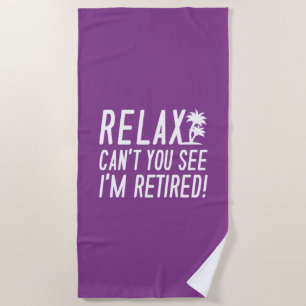 Relax kan je niet zien dat ik in rust ben strandlaken
