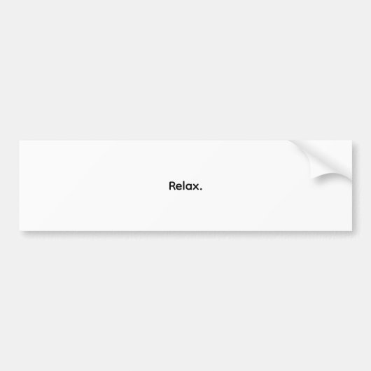 Relax. Minimalist Bumper Sticker (Devant)