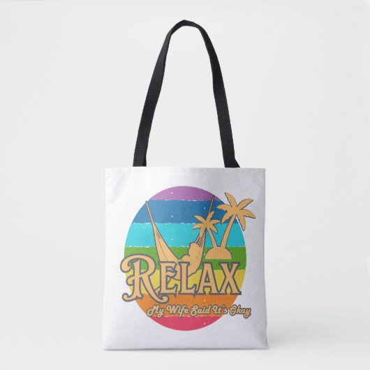 Relax – My Wife Said It’s Okay Husband Tote Bag (Devant)