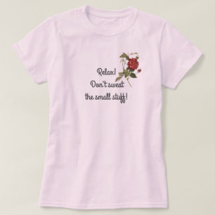 Relax ! Ne suez pas les petits trucs - T-shirt Ros