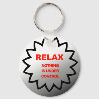Relax, niets is onder controle sleutelhanger