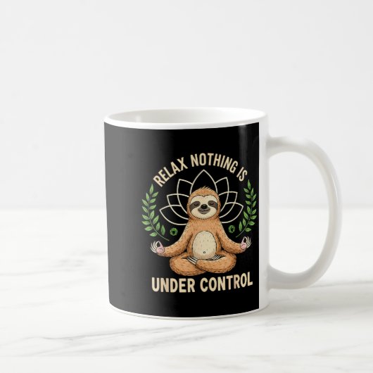 Relax Nothing Is Under Control Funny Quote Sloth Y Koffiemok (Rechts)