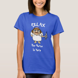 Relax, Nurse est ici, modifier le texte T-Shirt