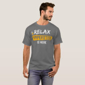 Relax Pipefitter is hier Pipefitting Plumbing T-shirt (Voorkant volledig)