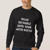 relax recharge refill your water bottle_1 trui (Voorkant)