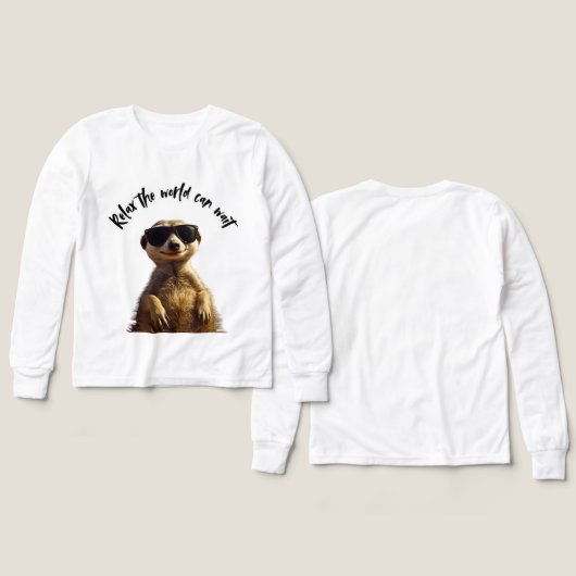 Relax – The World Can Wait | Cool Meerkat with Sun (Motif Recto et Verso)