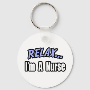 Relax...Verpleegster Sleutelhanger