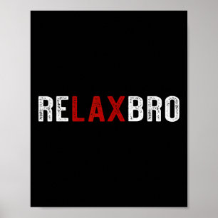 Relaxbro - Grappige Lacrosse Speler Relax Bro Poster