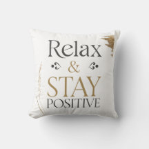 Relaxez-vous et restez un Coussin motivant positif