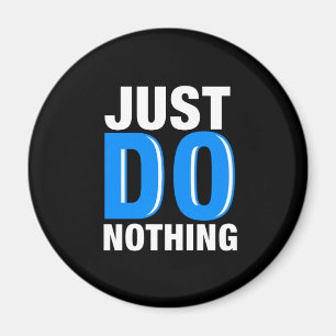 Relaxing Lazy Chill Sarcastic Joke Humoureus Pun J Magneet