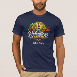 Relentless Trader Bitcoin T-Shirt | Custom Name