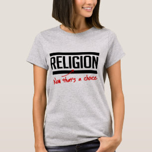 Religie is een keuze t-shirt