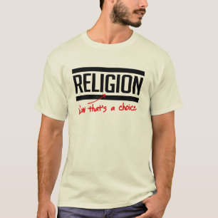 Religie is een keuze t-shirt