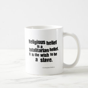 Religieuze geloof is een totalitaire geloof. koffiemok