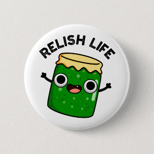 Relish Life Funny Food Pun Ronde Button 5,7 Cm