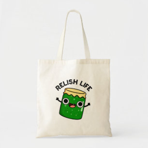Relish Life Funny Food Pun Tote Bag