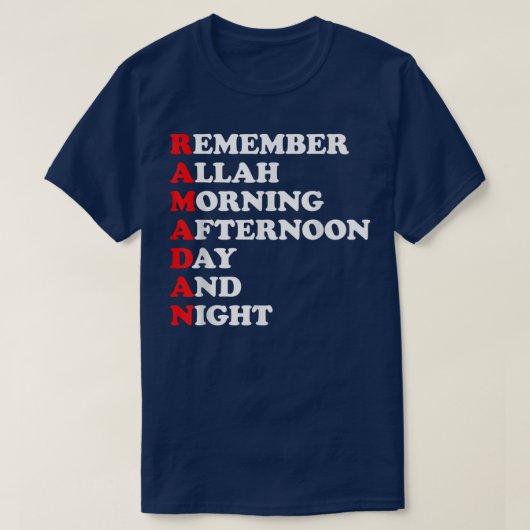 Remember Allah Morning Afternoon Day And Night Ram T-shirt (Design voorkant)