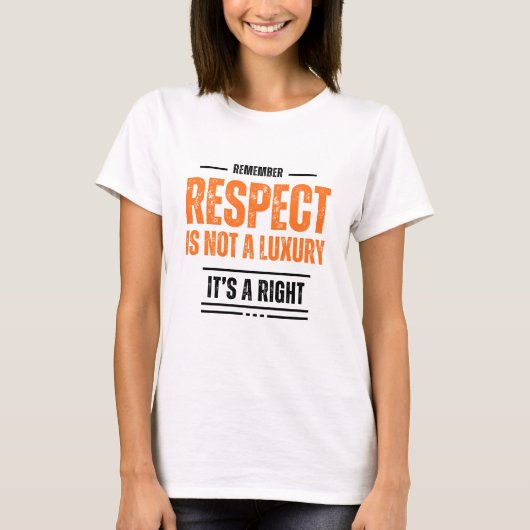 REMEMBER : Le respect n'est pas un luxe T-Shirt – (Devant)