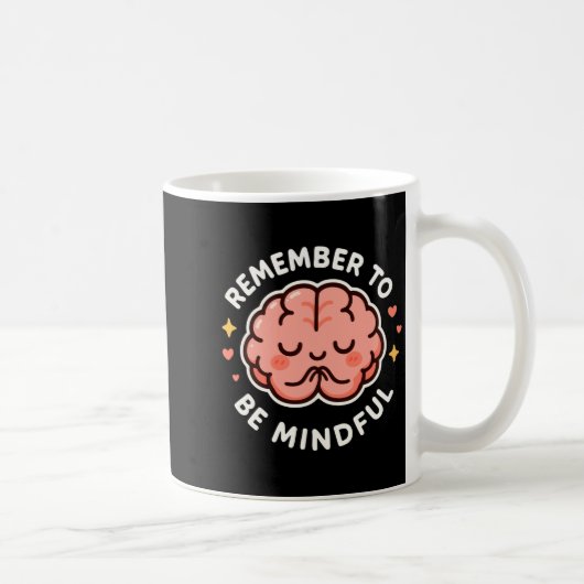Remember To Be Mindful Cute Healthy Brain Theme Lo Koffiemok (Rechts)
