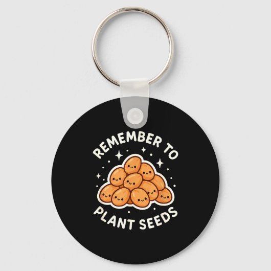 Remember To Plant Seeds Gardening Theme Cute  Sleutelhanger (Voorkant)