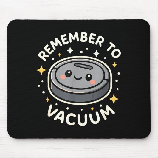 Remember To Vacuum Cute Robot Vacuum Character  Muismat (Voorkant)