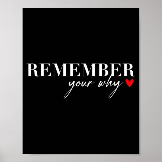 Remember Your Why Funny Sarcastic Insrational Quot Poster (Voorkant)