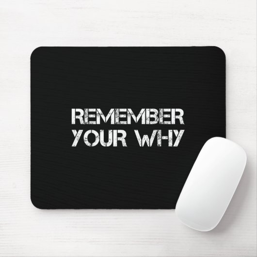 Remember Your Why  Muismat (Met muis)