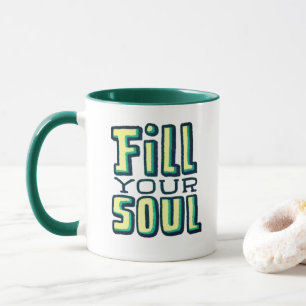 Remplir votre âme - Mug Motivationnelle Rétro
