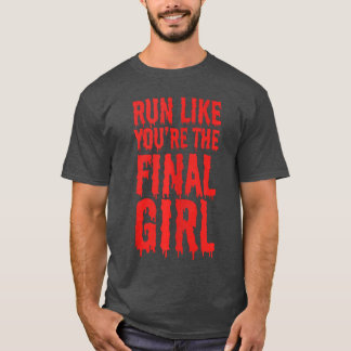 Ren Als De Final Girl Grappige Halloween Horror T-shirt