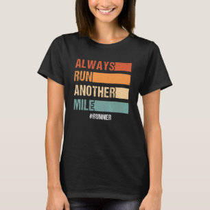 Ren altijd nog een mijl halve marathon fitness run t-shirt