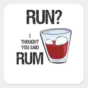 Ren? Ik dacht dat je Rum Workout zei Vierkante Sticker