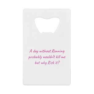 Ren met een gevoel van humor kredietkaart flessenopener