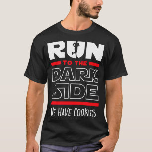 Ren naar de donkere kant, we hebben koekjes t-shirt
