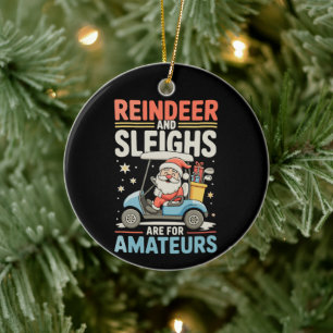 Rendier sleeën zijn voor amateurs Santa golfkar Keramisch Ornament