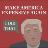 Rendre l'Amérique coûteuse - Sticker (Devant)