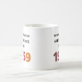 Rendre le monde meilleur depuis 1959 Mug (Centre)
