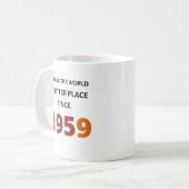 Rendre le monde meilleur depuis 1959 Mug (Devant gauche)