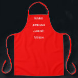 Rendre les tabliers superbes<br><div class="desc">Apron taille adulte partout dans le style d'impression imprimé avec un Make America Great Again jouer sur les mots et les noms de produits avec du texte blanc sur le style arrière - plan rouge MAGA par TheFabricSeal impression sur demande shop à Zazzle.com #ZazzleMade https://www.zazzle.com/store/thefabricseal TheFabricSeal ©️ Original. Il s'agit...</div>