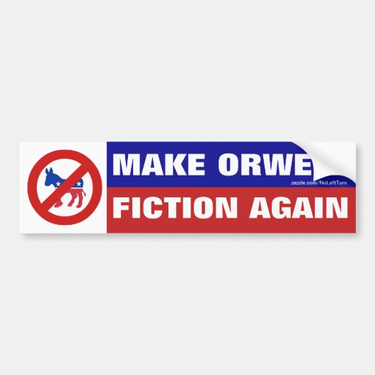 Rendre Orwell-Fiction à nouveau Bumper Sticker (Devant)