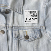 Rene Descartes Cogito Button (In situ)