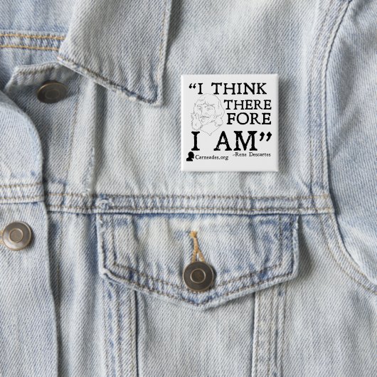 Rene Descartes Cogito Button (In situ)