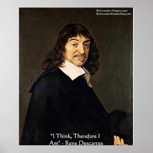 Rene Descartes "I Think Therefore.." Wisdom Poster (Devant)