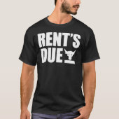 Rents Due  Classic T-Shirt (Voorkant)