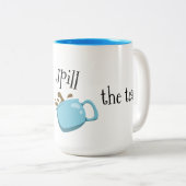 Renversez la tasse de thé - cadeau parfait ! (Devant droit)