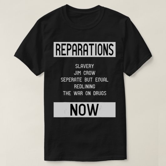 REPARATIONS for BLM, Social Justice and Equality T-shirt (Design voorkant)