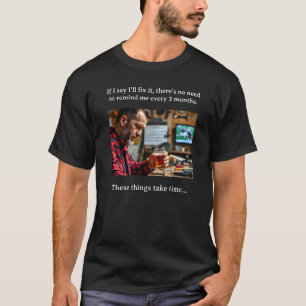 Repareren kost tijd T-shirt